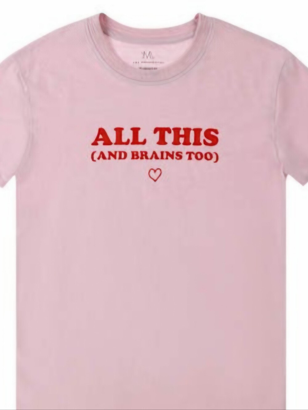 "All This (And Brains Too)" Graphic Tee